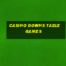 casino downs table games