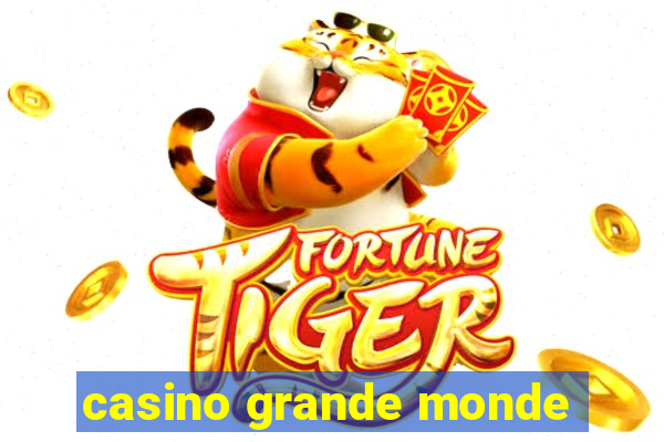 casino grande monde