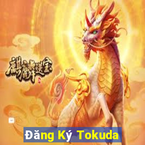 Đăng Ký Tokuda