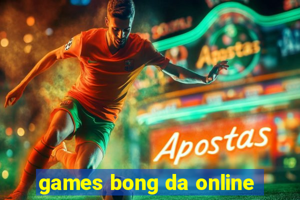 games bong da online