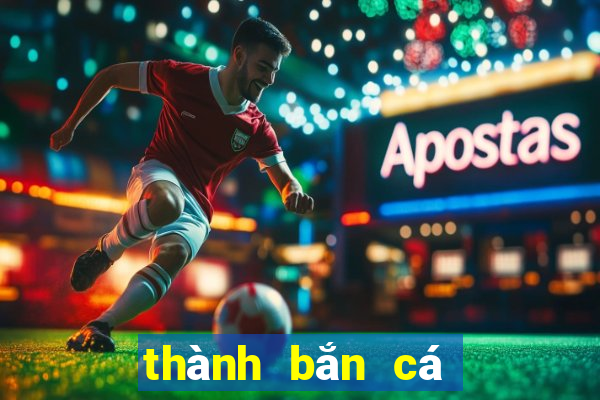 thành bắn cá h5 apk