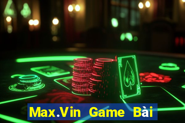 Max.Vin Game Bài Đổi Thưởng