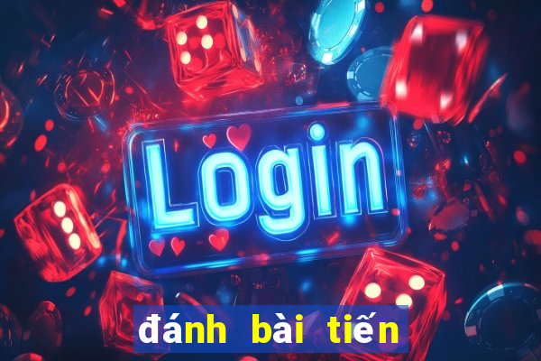 đánh bài tiến lên an tiền