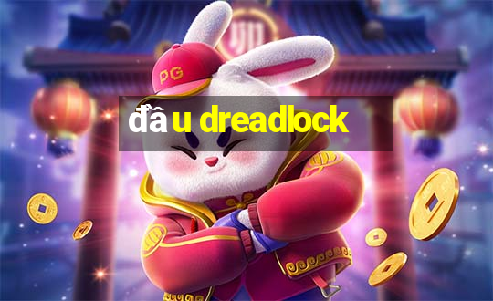 đầu dreadlock