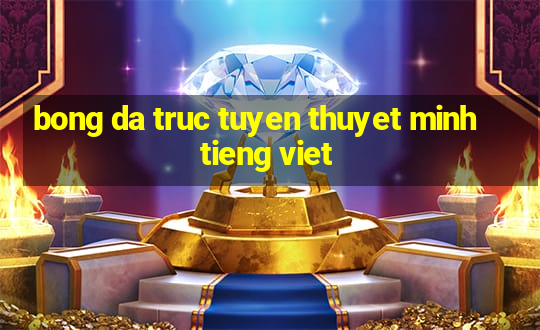 bong da truc tuyen thuyet minh tieng viet