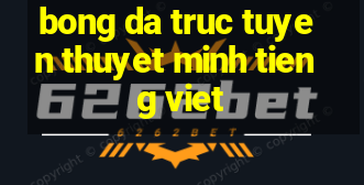 bong da truc tuyen thuyet minh tieng viet