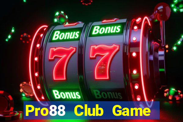 Pro88 Club Game Bài Qq