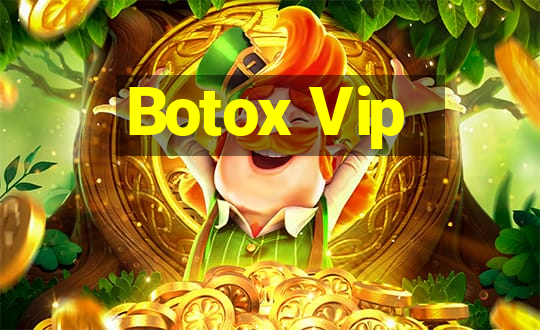 Botox Vip