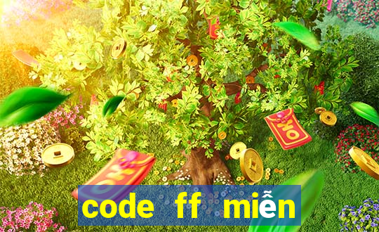 code ff miễn phí ko giới hạn