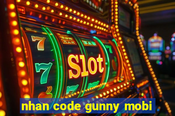 nhan code gunny mobi