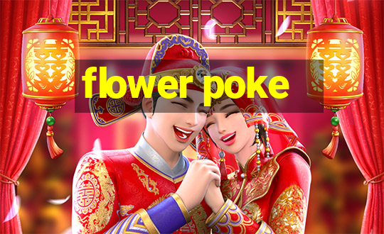 flower poke