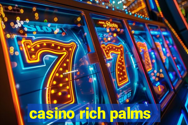 casino rich palms