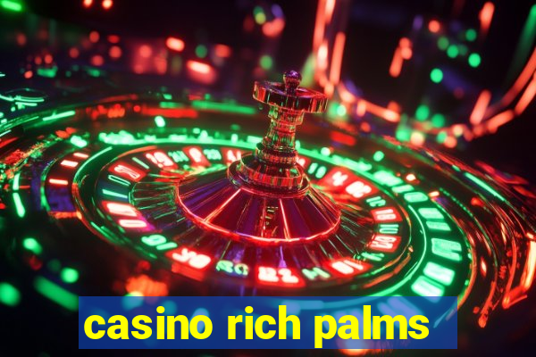 casino rich palms