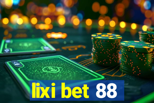 lixi bet 88