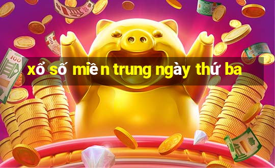 xổ số miền trung ngày thứ ba