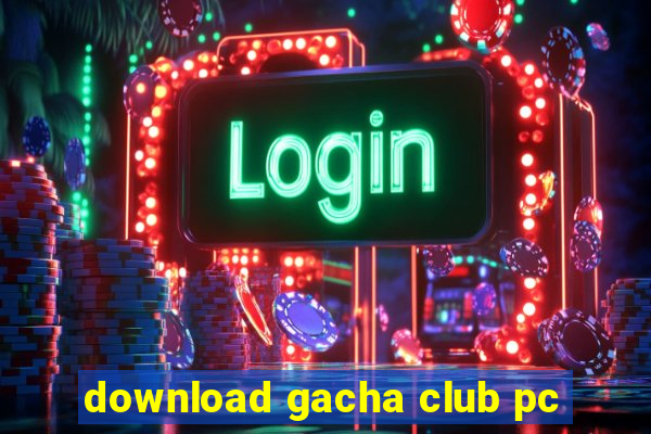 download gacha club pc