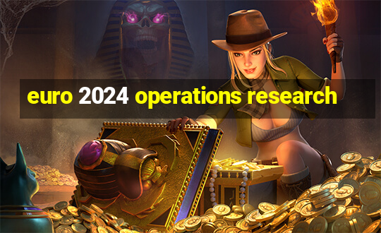 euro 2024 operations research