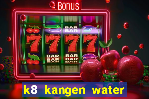 k8 kangen water machine price