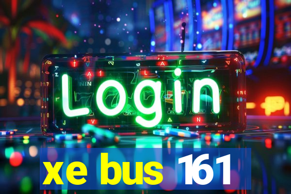 xe bus 161