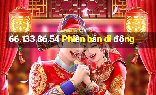 66.133.86.54 Phiên bản di động