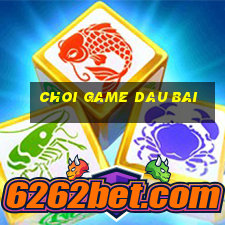 choi game dau bai