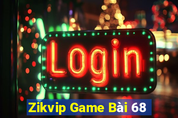 Zikvip Game Bài 68