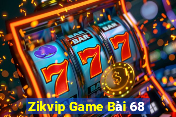 Zikvip Game Bài 68