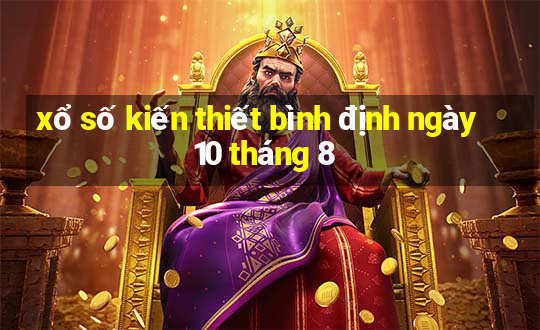 xổ số kiến thiết bình định ngày 10 tháng 8