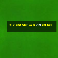 tải game hu 68 club