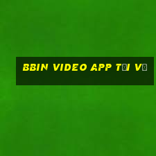 bbin Video app Tải về