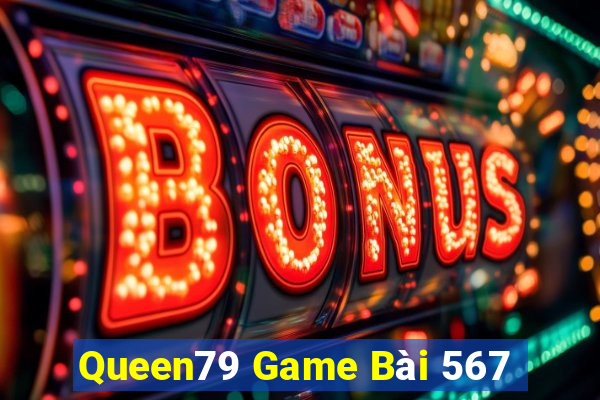 Queen79 Game Bài 567