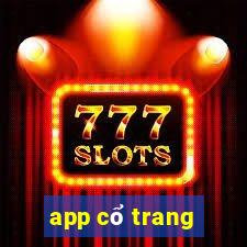 app cổ trang