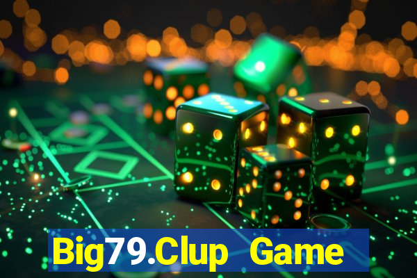 Big79.Clup Game Bài 247 Club