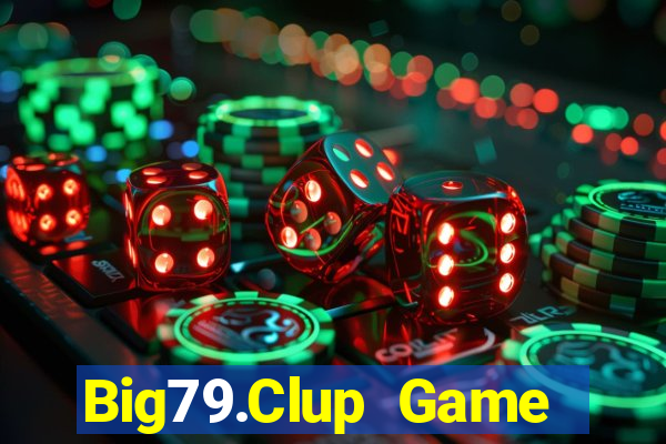 Big79.Clup Game Bài 247 Club