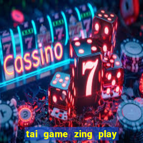 tai game zing play co tuong