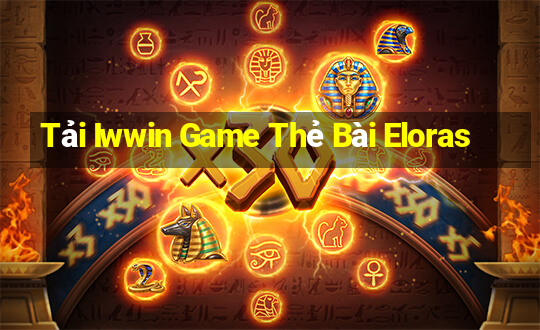 Tải Iwwin Game Thẻ Bài Eloras