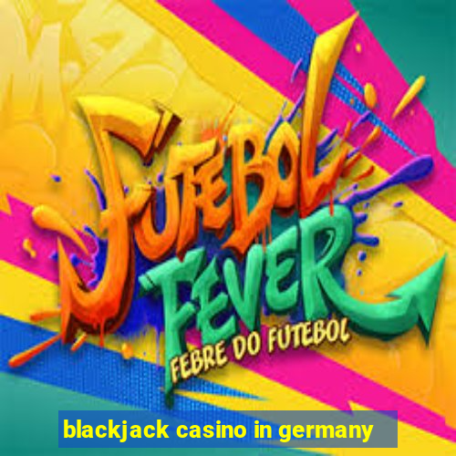 blackjack casino in germany