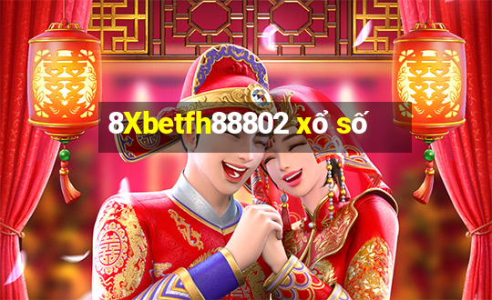 8Xbetfh88802 xổ số