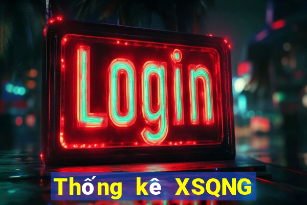 Thống kê XSQNG thứ tư