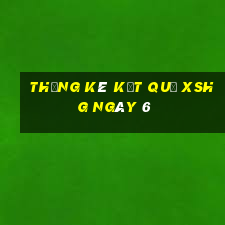 THỐNG KÊ KẾT QUẢ XSHG ngày 6