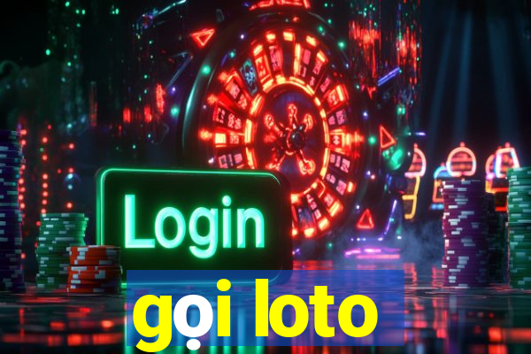 gọi loto