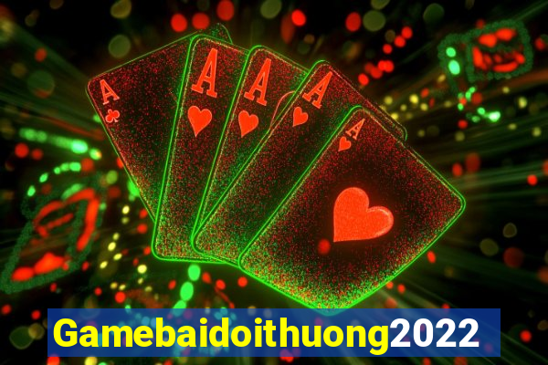 Gamebaidoithuong2022 Game Bài Hát