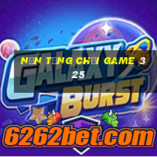 Nền tảng chơi game 325