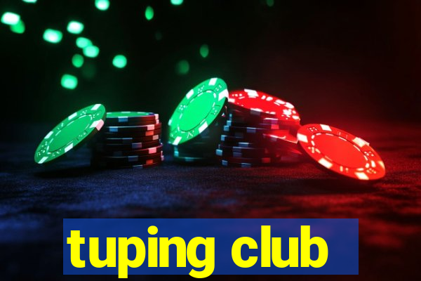 tuping club