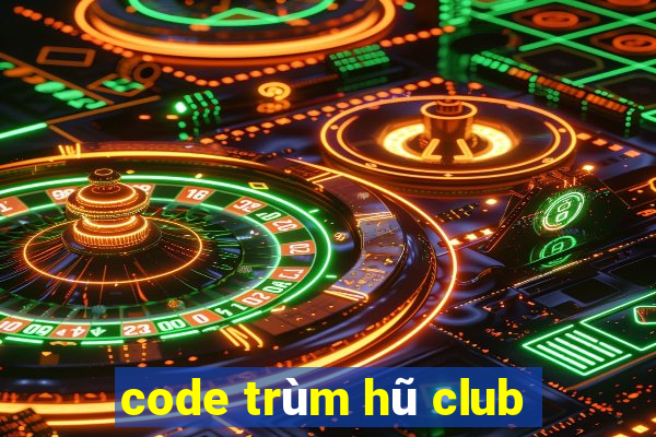 code trum hu club