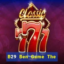 B29 Ben Game The Bài Hack