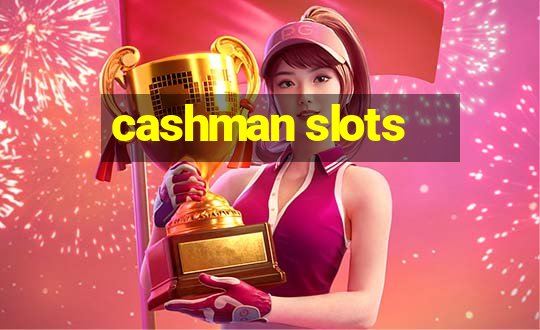 cashman slots