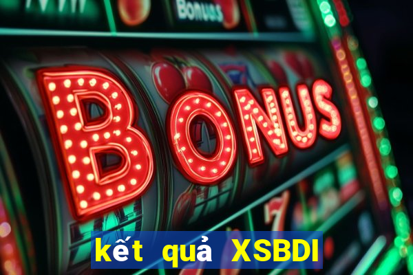 kết quả XSBDI ngày 21