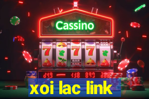 xoi lac link