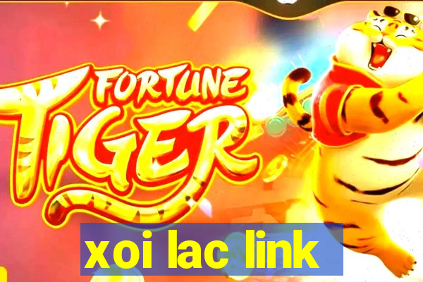 xoi lac link